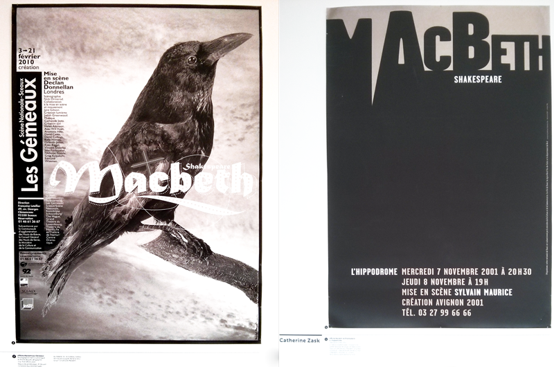 Affiches de la pièce de théâtre Mac Beth. A gauche © Michel Bouvet, à droite © Catherine Zask