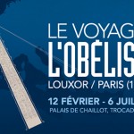 visuel de l'exposition "le Voyage de l'obelisque Louxor/Paris" au musée de la Marine à Paris