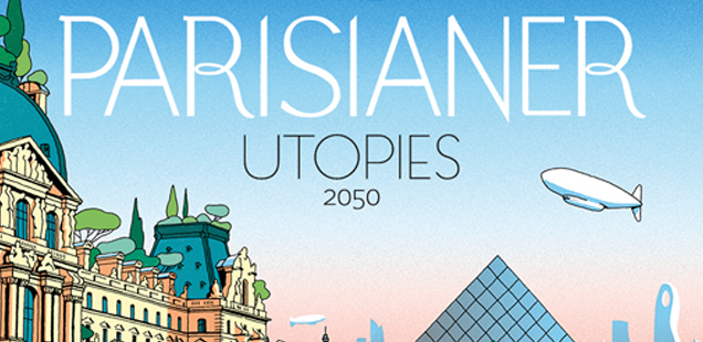 The Parisianer est de retour avec UTOPIES 2050 pendant les journées du Patrimoine